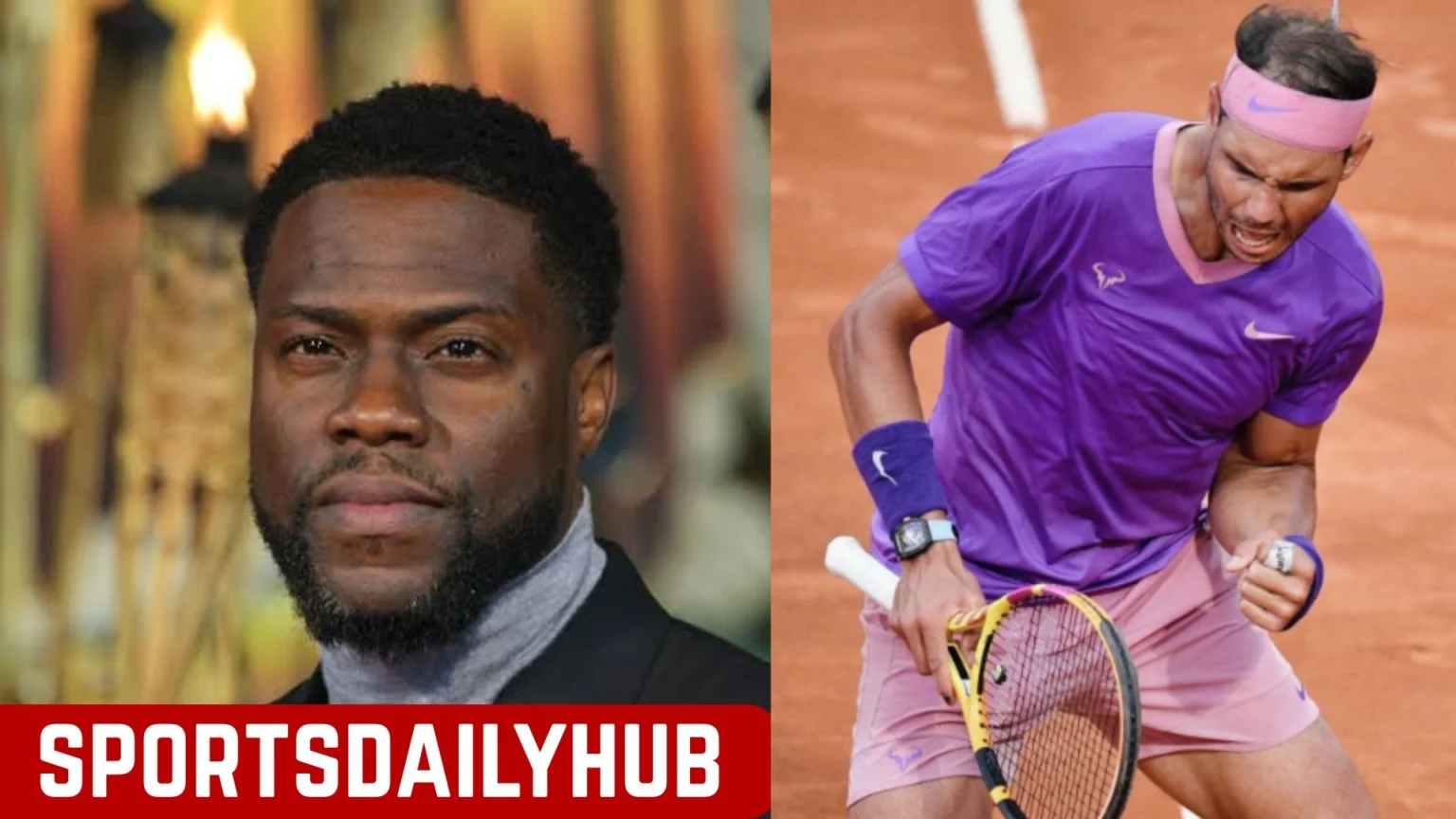 Rafael Nadal and Kevin Hart